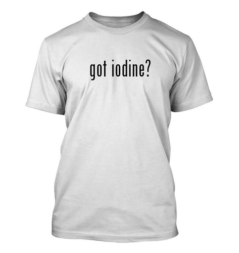 Got iodine men s funny - got, iodine?